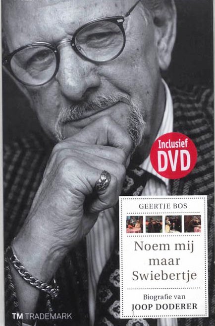 Noem mij maar Swiebertje Biografie van Joop Doderer - Geert Bos