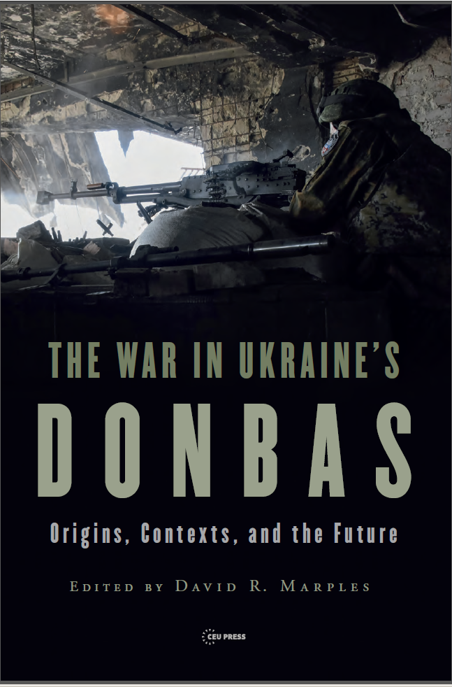 The War in Ukraine's Donbas. Origins, Contexts, and the Future (2022)