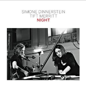 Simone Dinnerstein & Tift Merritt - Night & Dreams