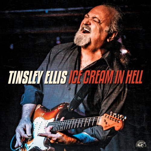 Tinsley Ellis- 2020 - Ice Cream In Hell