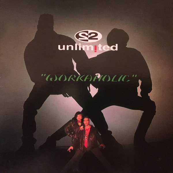 2 Unlimited - Workaholic (1992) [CDM]