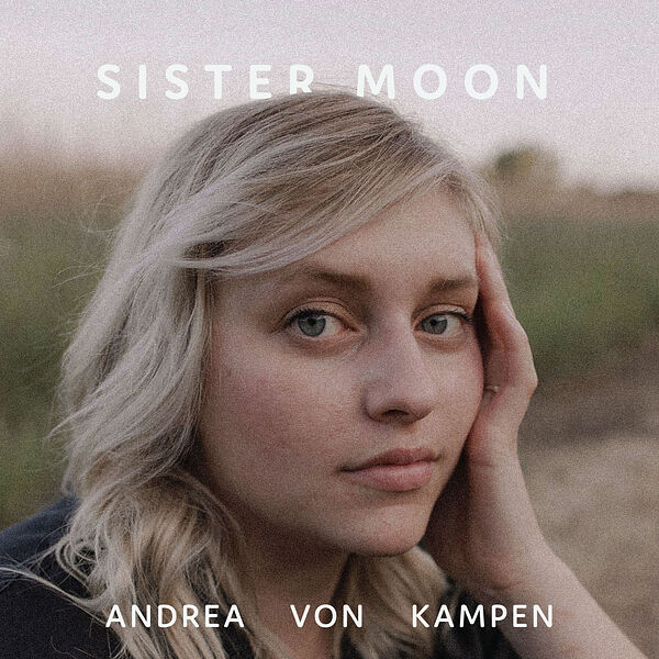 Andrea Von Kampen - 2024 - Sister Moon