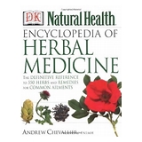 Andrew Chevallier - Encyclopedia of Herbal Medicine, 3rd Edition