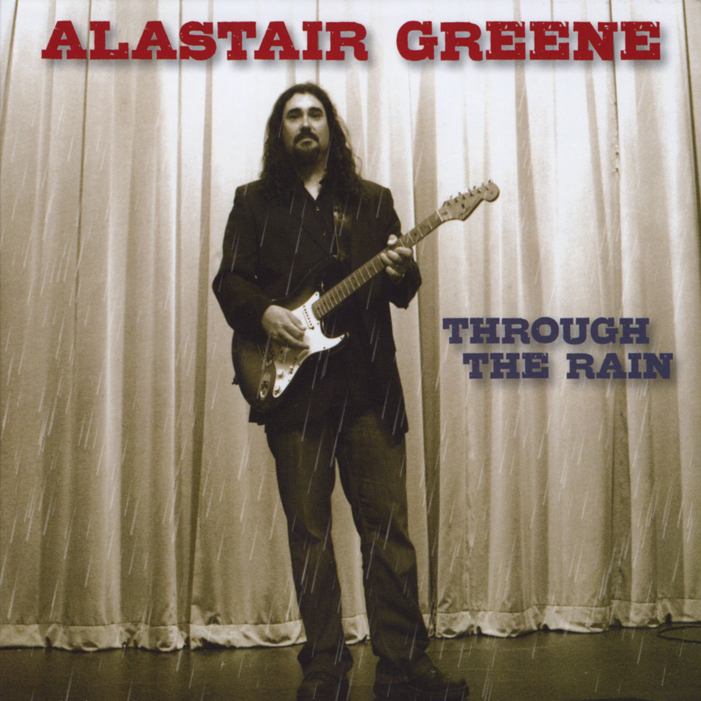 Alastair Greene - 2011 - Through the Rain (Blues Rock) (flac)