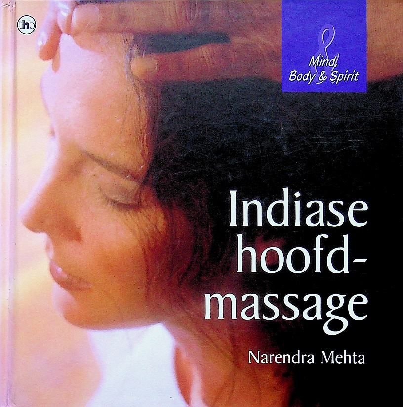 Mind, Body & Spirit - Indiase hoofdmassage