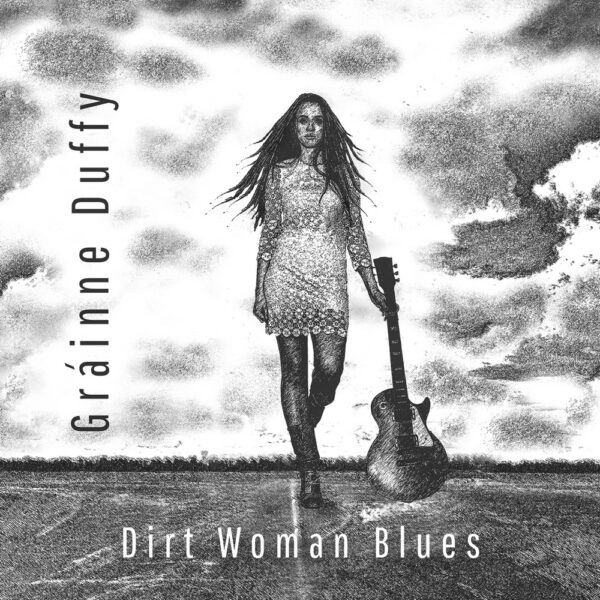 Gráinne Duffy - 2023 - Dirt Woman Blues (Blues Rock) (flac)