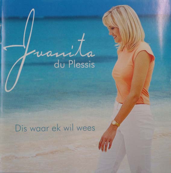 Juanita Du Plessis - Dis Waar Ek Wil Wees
