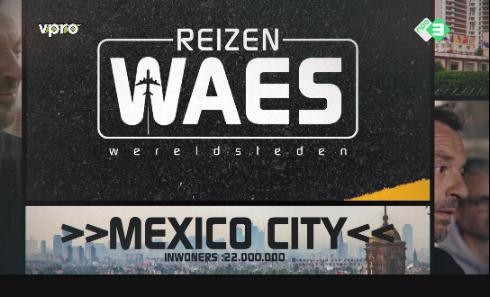 Reizen Waes Wereldsteden - Mexico City NLHDTV NL subs