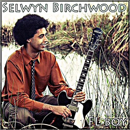 Selwyn Birchwood - FL Boy (2011)(mp3@320)