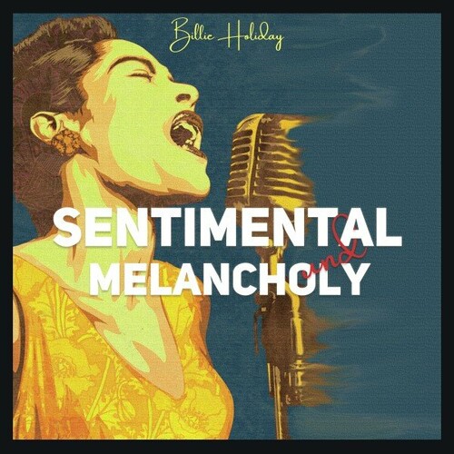 Billie Holiday - Sentimental and Melancholy (2022)
