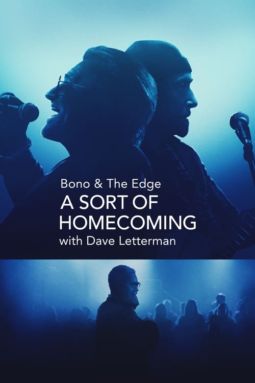 Bono & The Edge - A Sort of Homecoming with Dave Letterman (2023)