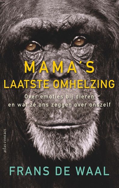 Mama's laatste omhelzing - Frans de Waal