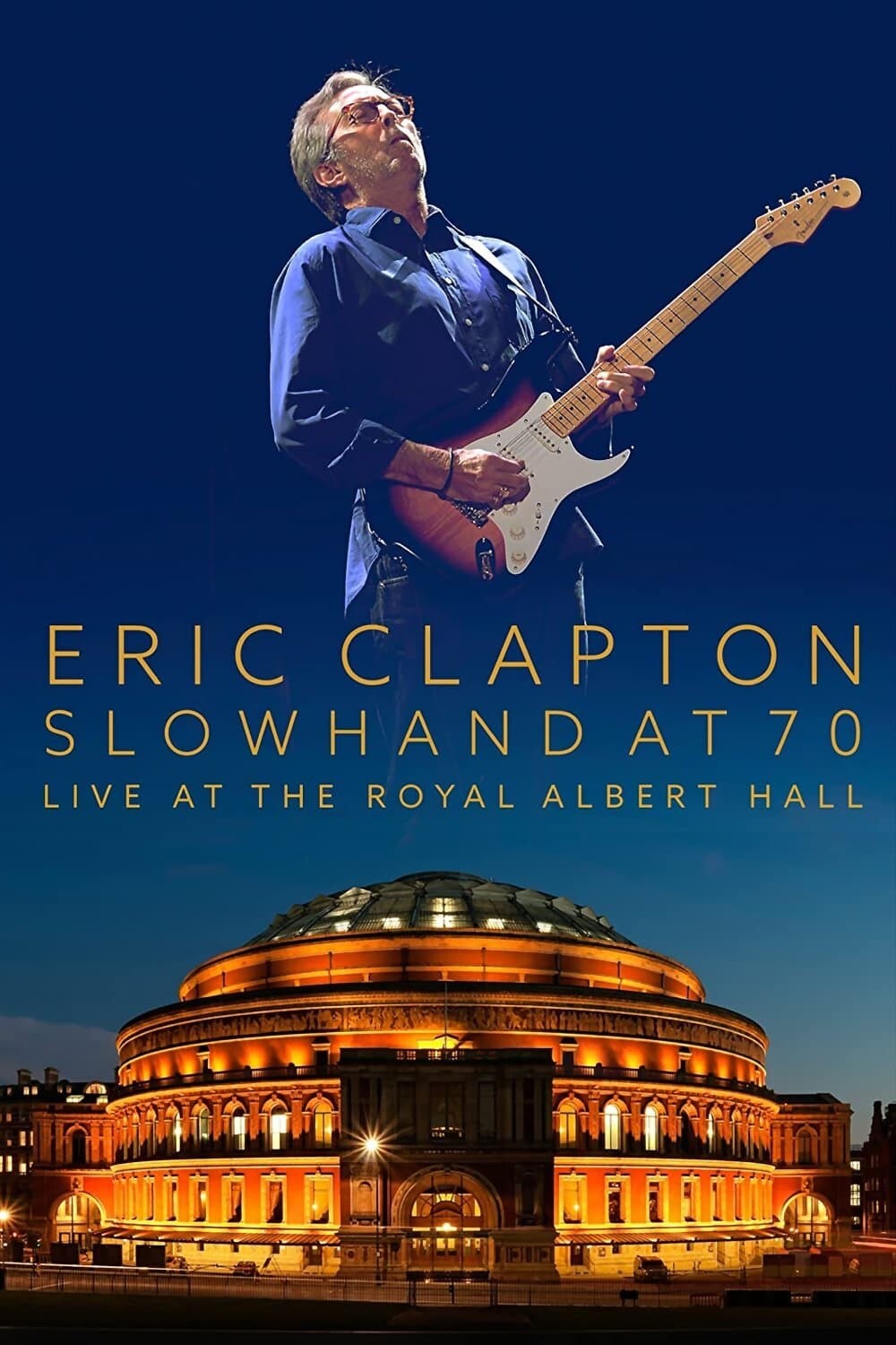 Eric Clapton-Slowhand at 70 Live at The Royal Albert Hall 2015 1080p BluRay HEVC 10Bit DTS-HD MA 5 1 H 265-RandH