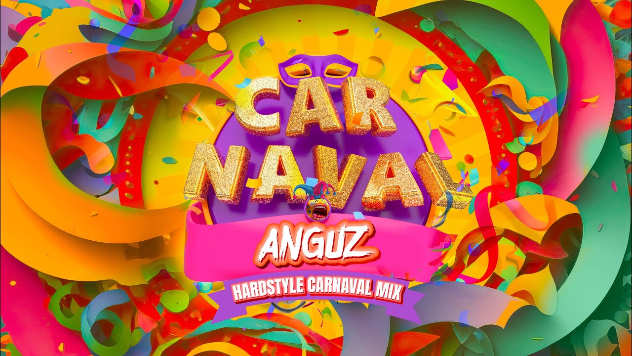 Hardstyle Carnaval Mix 2023 - By ANGUZ