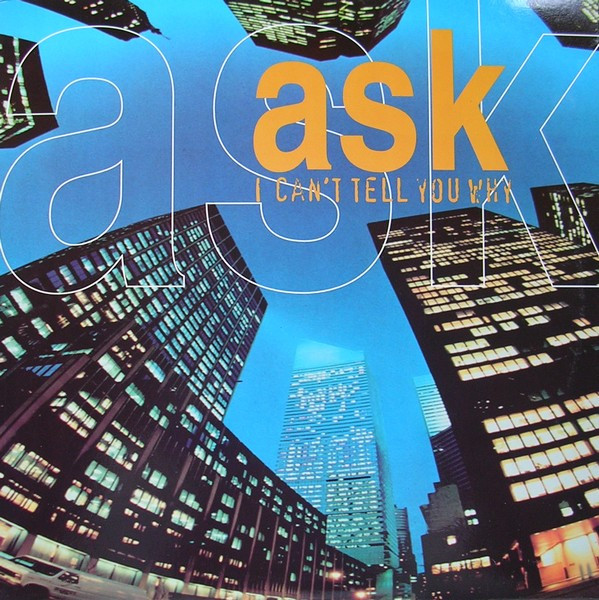Ask - I Cant Tell You Why-WEB-1997-iDC