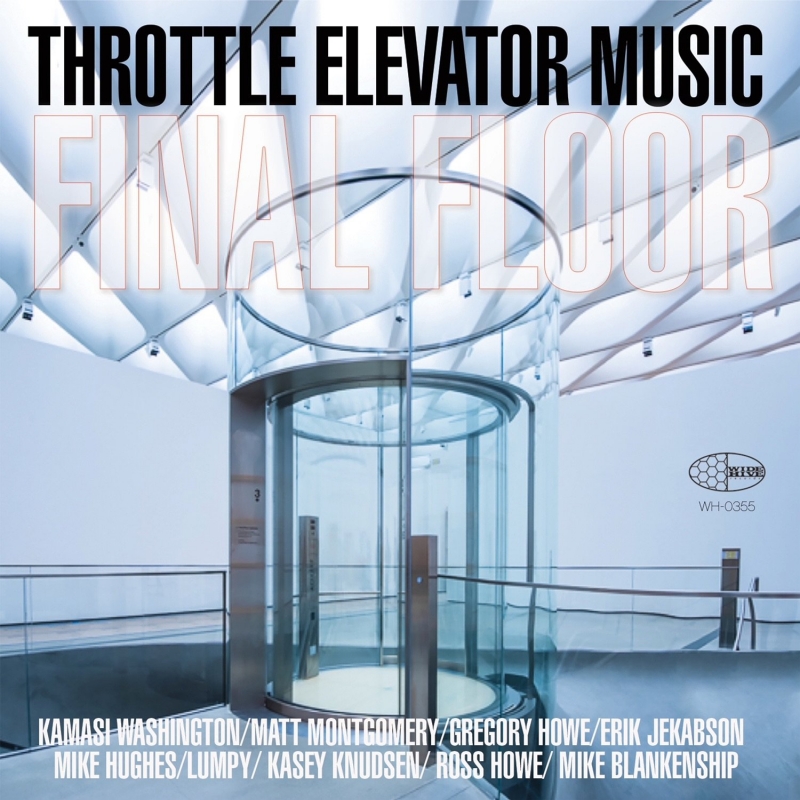 Throttle Elevator Music & Kamasi Washington - NZB only! - 5 albums