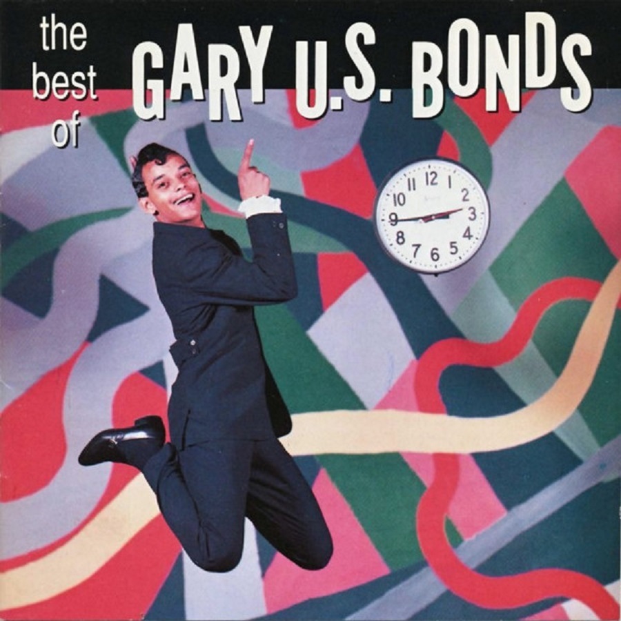 Gary U S  Bonds - The Best Of Gary U S  Bonds