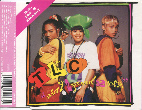 TLC - Ain't 2 Proud 2 Beg (1992) [CDM]