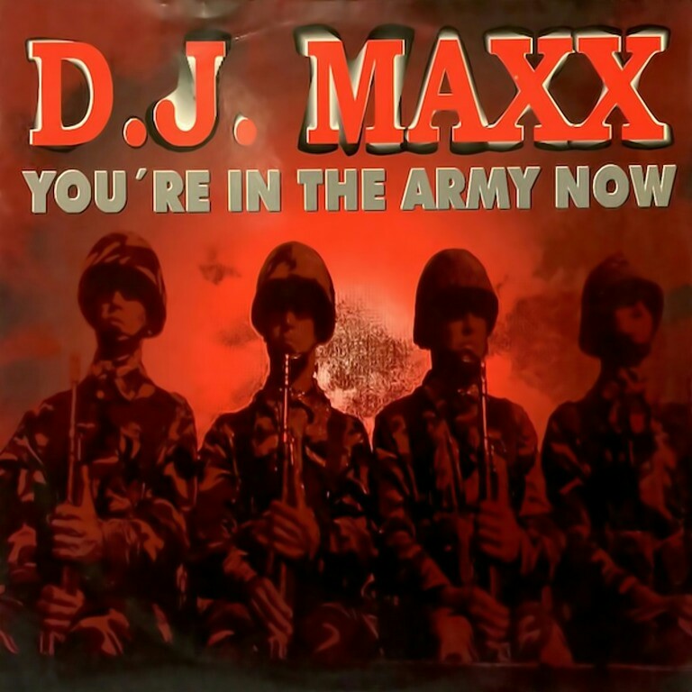 D.J. Maxx - You're In The Army Now (Vinyl) Lethal Records (LT-024-MX) (Spain) (1995)