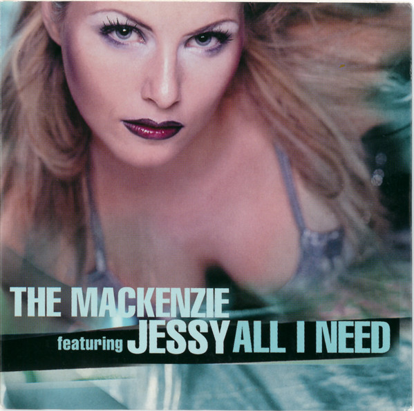 The Mackenzie feat. Jessy - All I Need (2001) [CDM]