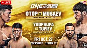 ONE Friday Fights 38 Otop vs. Musaev