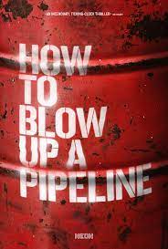 How To Blow Up A Pipeline 2022 1080p BluRay DTS-HD MA 5 1 H264 UK NL Sub