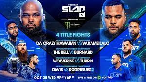 Power Slap 5 Da Crazy Hawaiian vs Vakameilalo October 25, 2023 at 9pm ET 6pm PT