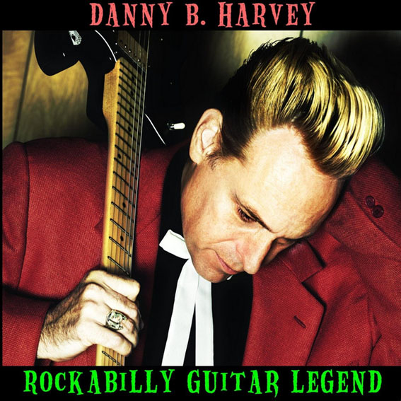 Danny B. Harvey & VA - Rockabilly Guitar legend