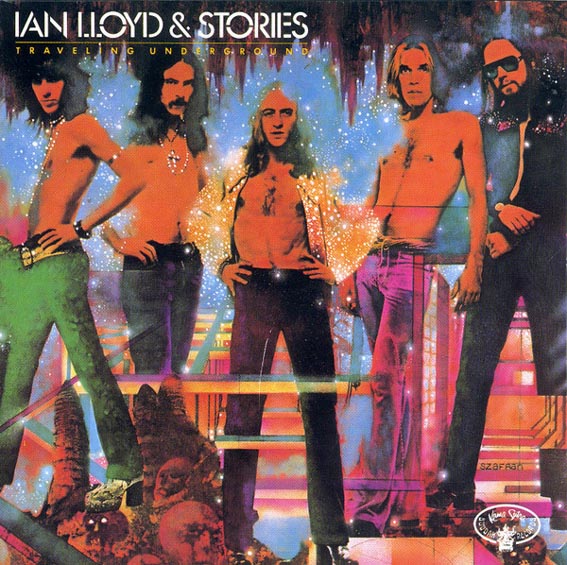 Ian Lloyd & The Stories - Traveling Underground