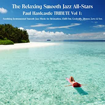 The Relaxing Smooth Jazz All-Stars-Paul Hardcastle Tribute Vol 1-WEB-2014-KNOWN