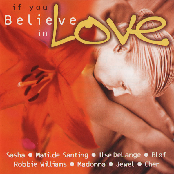 If You Believe In Love 1+2 (1999-2000)