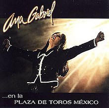 Ana Gabriel - En la Plaza De Toros Mexico-MP4