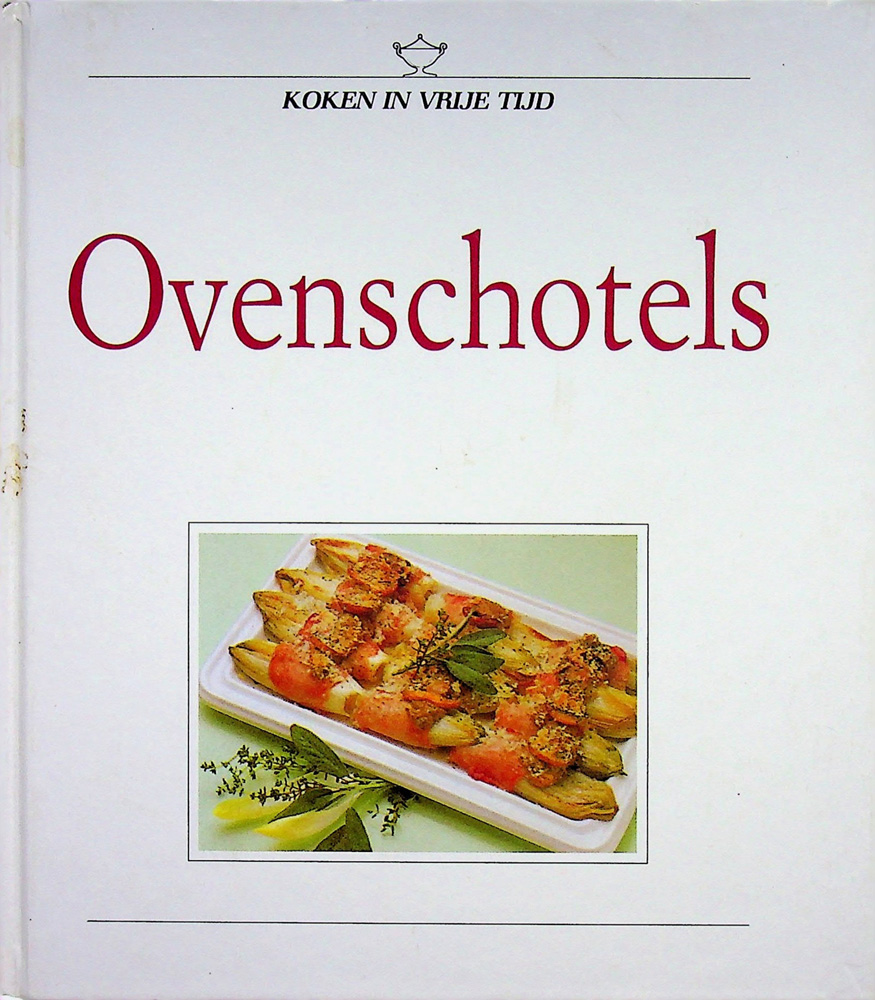 Koken in vrije tijd - ovenschotels - zuid boekprodukties 1986