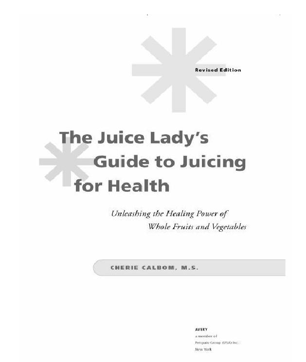 Juice Ladys Guide To Juicing For Health