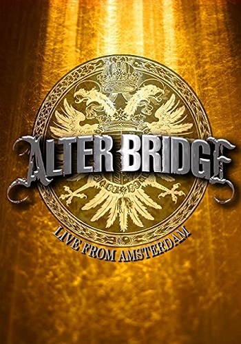 Alter Bridge - Blackbird - Live From Amsterdam
