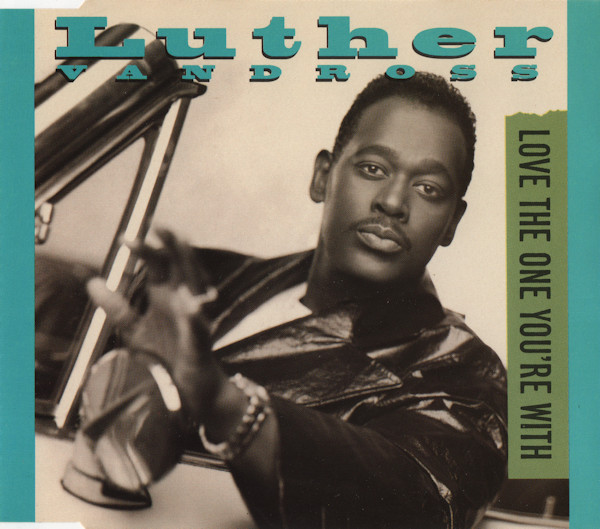 Luther Vandross - Love The One You're With (1994) [CDM]