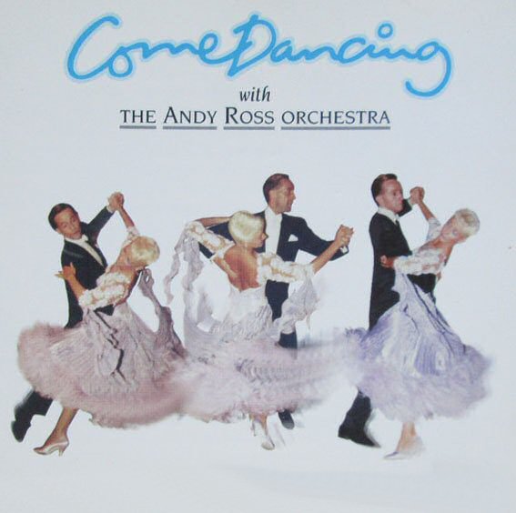 Andy Ross Orchestra - Come Dancing