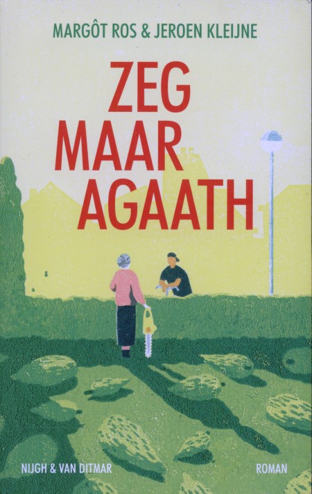 Margôt Ros & Jeroen Kleijne - Zeg maar Agaath