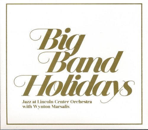 Jazz at Lincoln Center Orchestra - Big Band Holidays