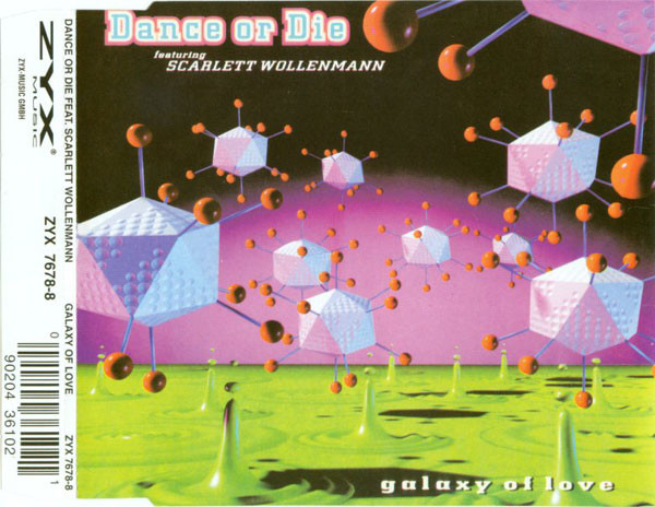 Dance Or Die Feat. Scarlett Von Wollenmann - Galaxy Of Love - (Maxi-CD) ZYX Music 1995 - Germany