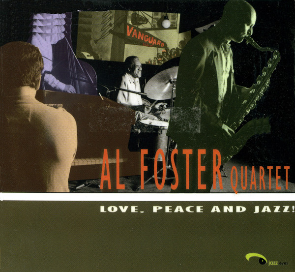 Al Foster Quartet - Love, Peace and Jazz! 2008