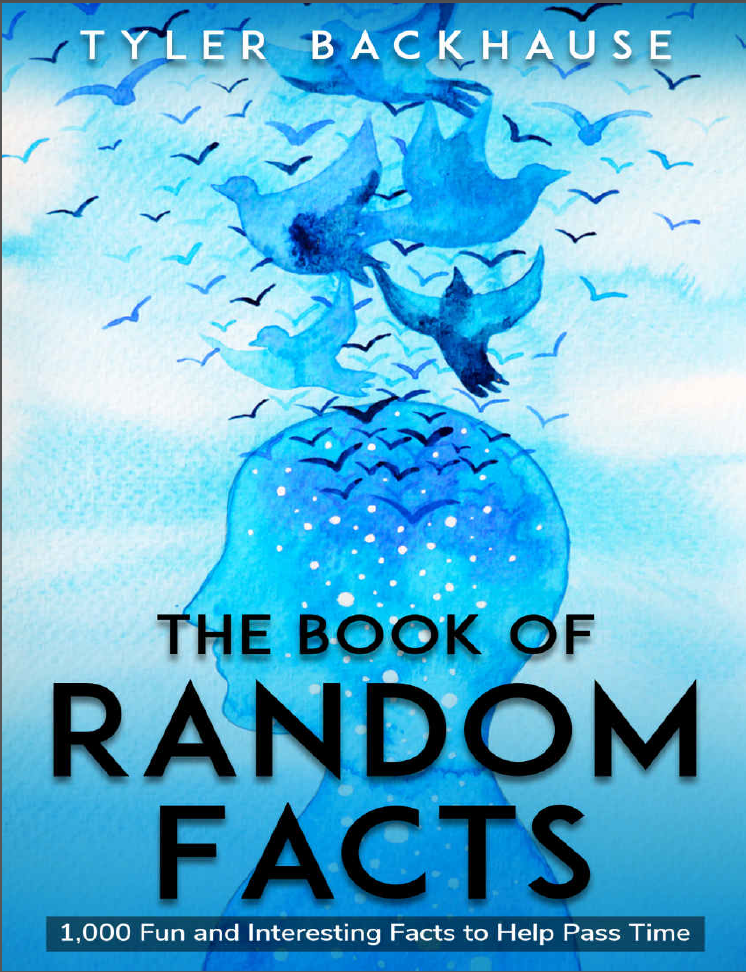 The Book Of Random Facts 1000 Fun And Interesting Facts To Help Pass Time
