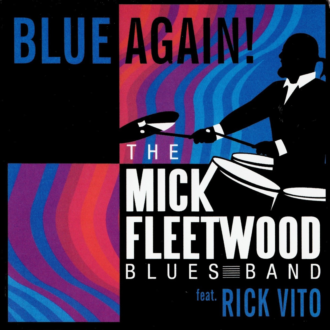 Mick Fleetwood Blues Band Ft. Rick Vito - Blue Again - 2008 ( flac en MP3 ) + Live 2016 ( MP3 )