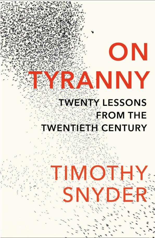 On Tyranny- Twenty Lessons From the Twentieth Century)