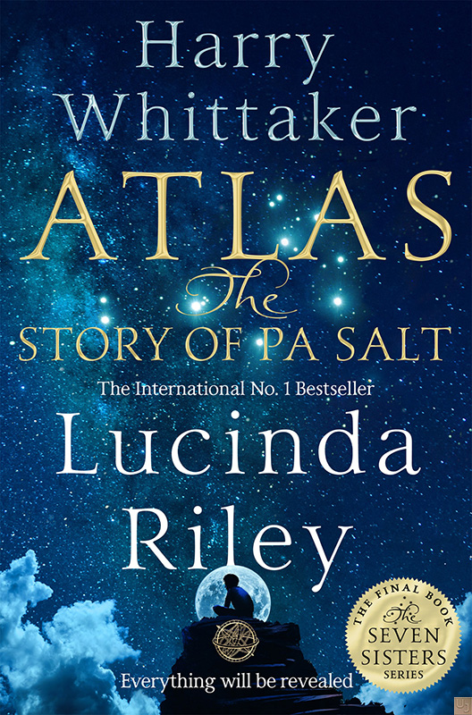 Lucinda Riley & Harry Whittaker - Atlas [The Story of Pa Salt]