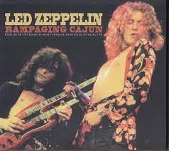 Led Zeppelin - Rampaging Cajun 1970