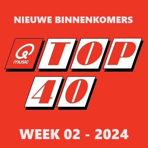 TOP 40 - NIEUWE BINNENKOMERS - WEEK 02 - 2024 In FLAC en MP3 + Hoesjes