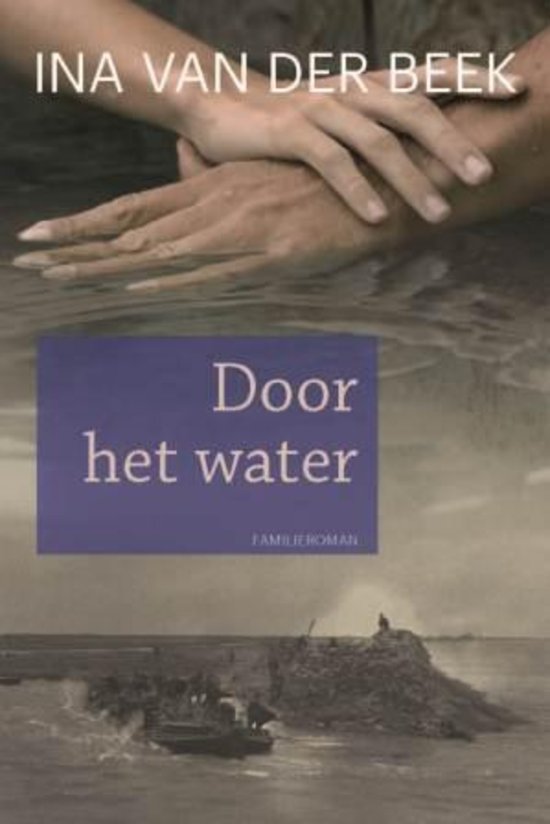 Ina van der Beek - Door het water - Audioboek