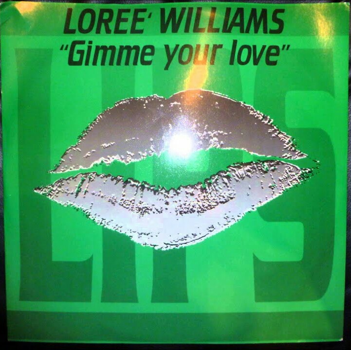 Loree Williams - Gimme Your Love (Vinyl) Lips (LIPS 009) (Italy) (1996)