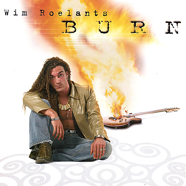Wim Roelants - 2007 - Burn (Rock) (Gitaar)(flac)